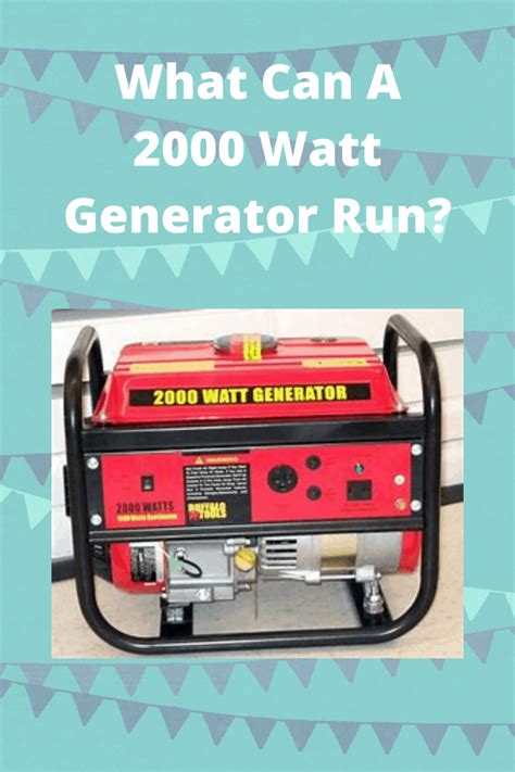 How long will a 2000 watt generator run?