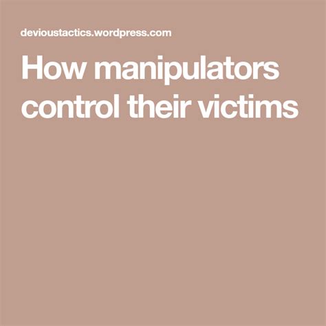 How manipulators control their victims?