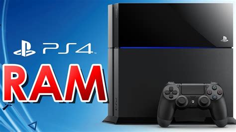 How many GB RAM is PS4?