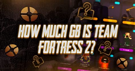 How many GB is TF2?