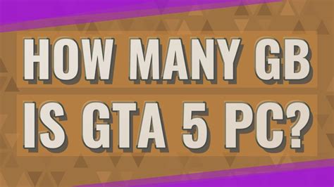 How many GB is in GTA V?