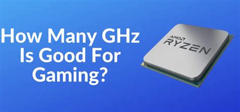 How many GHz is good for gaming?