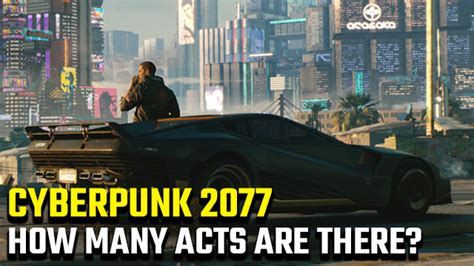 How many acts is Cyberpunk?