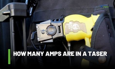 How many amps is a TASER?