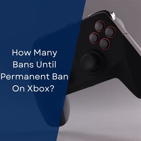 How many bans until permanent on Xbox?