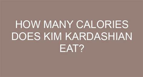 How many calories Kim Kardashian eat?