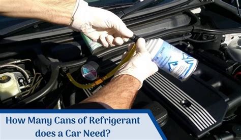 How many cans of refrigerant does a car need?