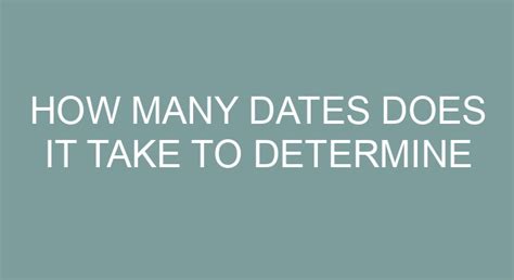 How many dates does it take to feel chemistry?