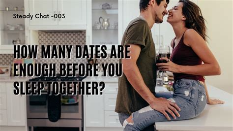 How many dates until you sleep together?