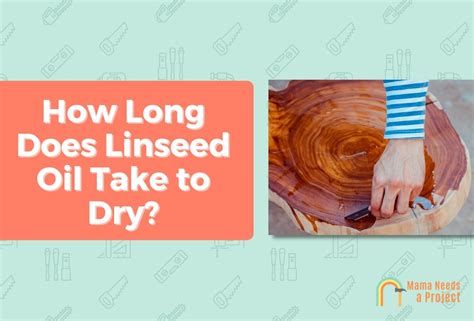 How many days does it take linseed oil to dry?
