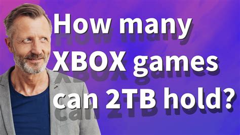 How many games can 2TB hold Xbox?