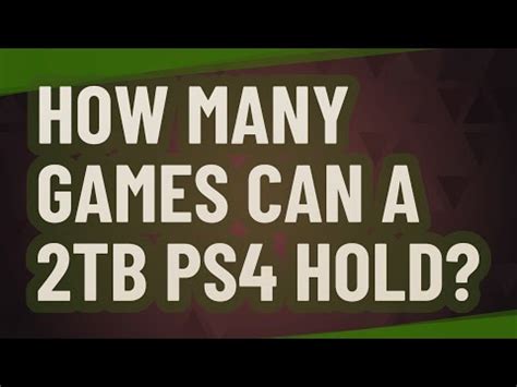 How many games can 4TB hold?