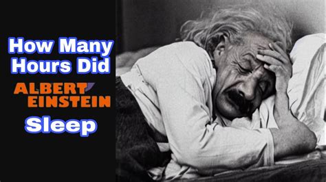 How many hours did Albert Einstein sleep?