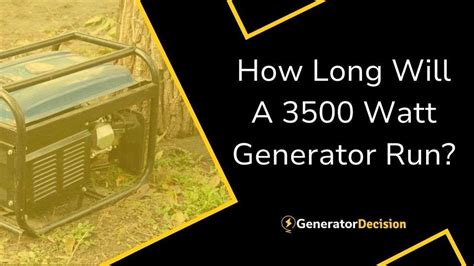 How many hours will a 3500 watt generator run?