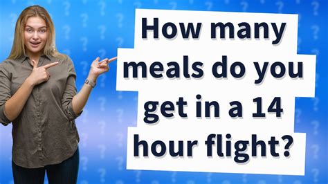 How many meals do you get on a 14 hour flight?
