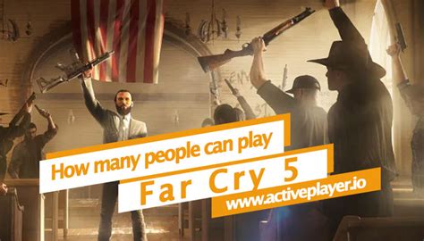 How many people can play Far Cry 5?