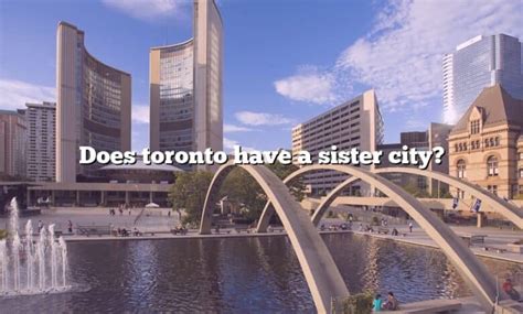 How many sister cities does Toronto have?