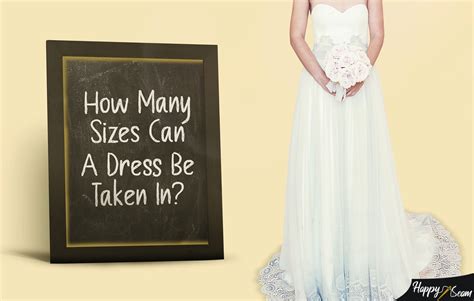 How many sizes can a dress be taken out?