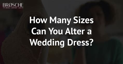 How many sizes can you tailor a dress down?