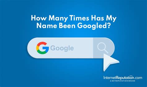 How many times has my name been googled?