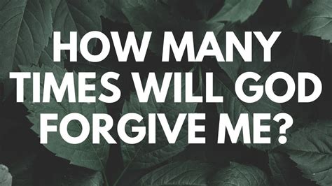 How many times will God forgive you?