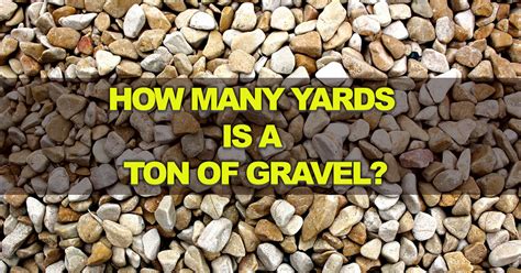 How many tons is 4 yards of gravel?