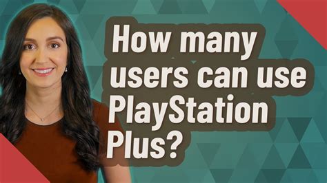How many users can use PlayStation Plus?