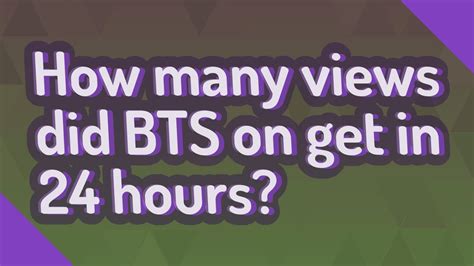 How many views did BTS get in 24 hours?