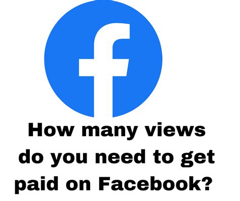 How many views do you need to get paid on Facebook?