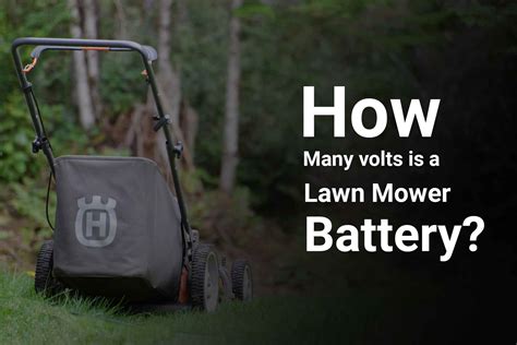 How many volts should a good lawn mower battery have?