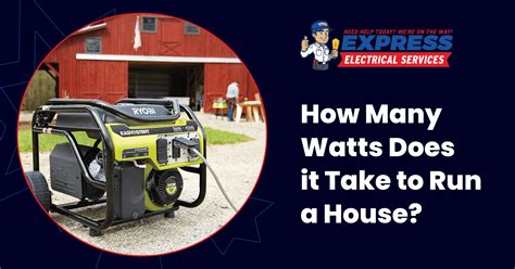 How many watts does it take to run a 4 bedroom house?