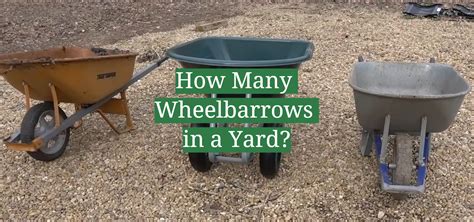 How many wheelbarrows are in a yard?