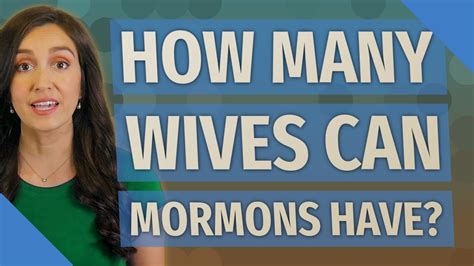 How many wives can a Mormon have?