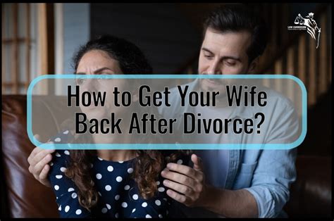 How many wives come back after divorce?