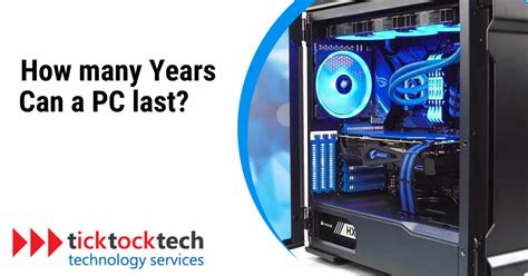 How many years can a PC last?