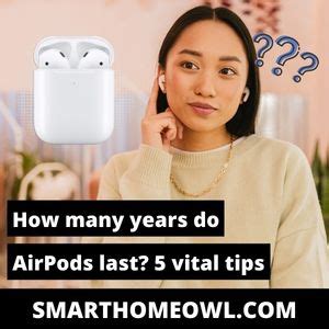 How many years do AirPods last?