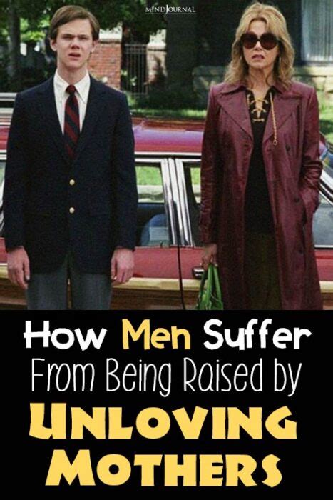 How men suffer from being raised by unloving mothers?