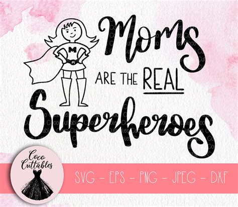 How moms are like superheroes?