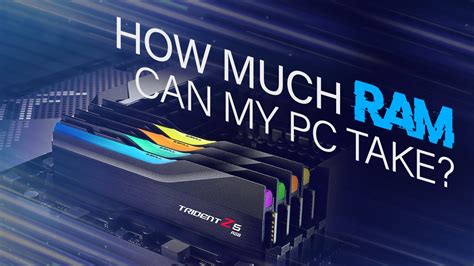 How much RAM can my PC take?
