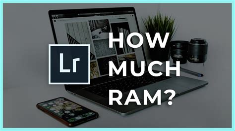 How much RAM is best for Lightroom?