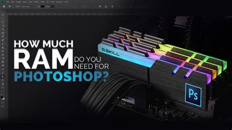 How much RAM is recommended for Photoshop?
