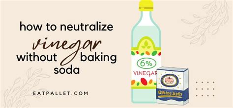 How much baking soda to neutralize vinegar?
