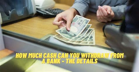 How much cash can you withdraw from a bank in one day?
