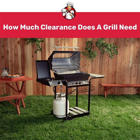 How much clearance does a grill need?