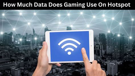 How much data does hotspot use for gaming?