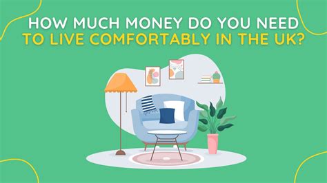 How much do you need to live comfortably in UK?