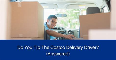 How much do you tip Costco delivery?
