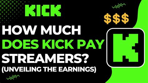 How much does Kick pay?