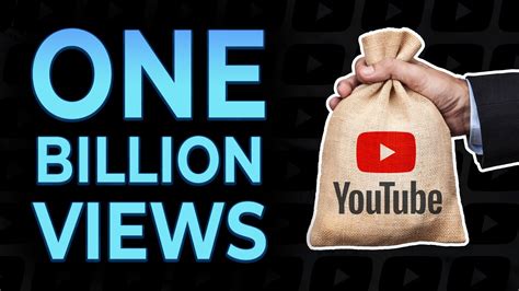 How much does YouTube pay for $1 billion views?
