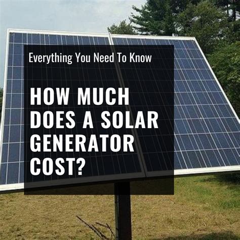 How much does a solar generator cost?